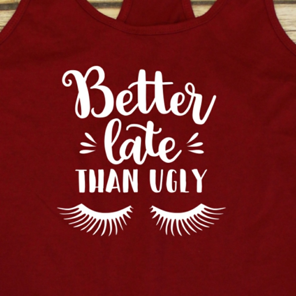Better Late than Ugly - racerback red tank top - Picture 1 of 3